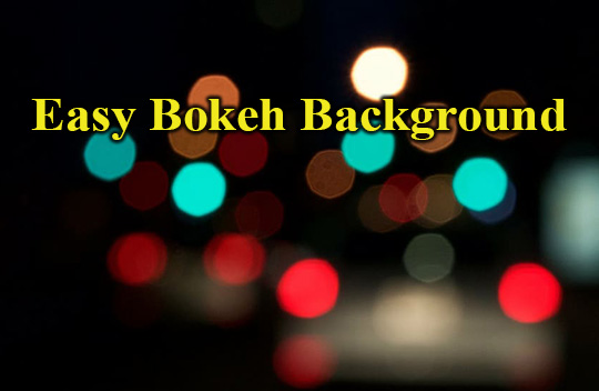 Easy Bokeh Backgrounds