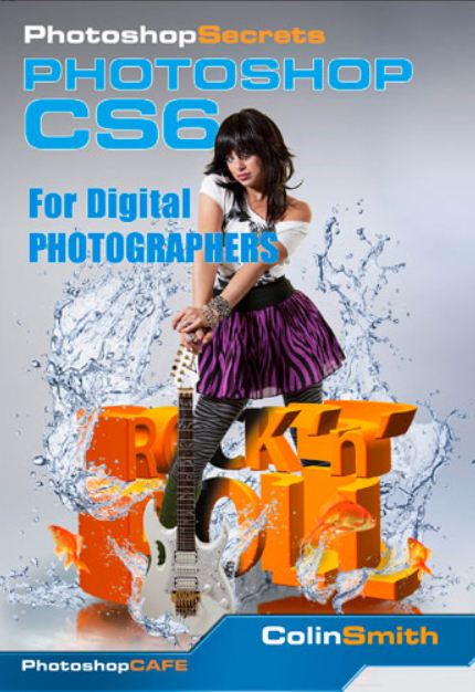 Photoshop CS6 forDigital Photographers